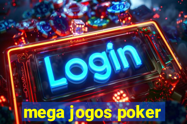 mega jogos poker