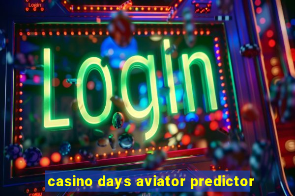 casino days aviator predictor