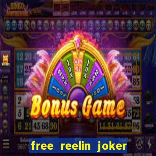 free reelin joker 1000 slot free play