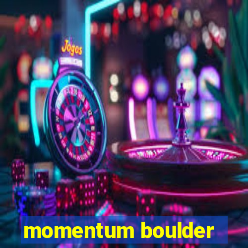 momentum boulder