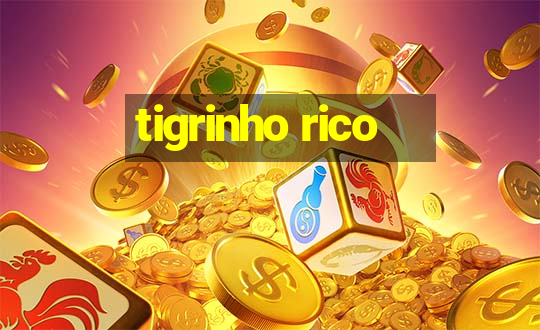 tigrinho rico