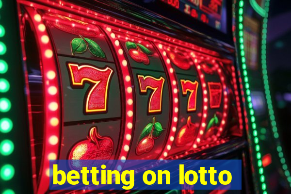 betting on lotto