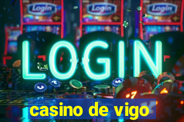 casino de vigo