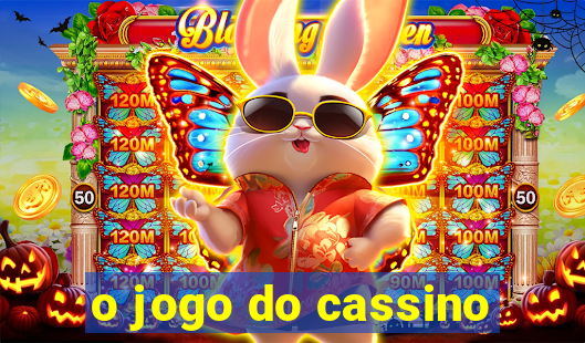 o jogo do cassino