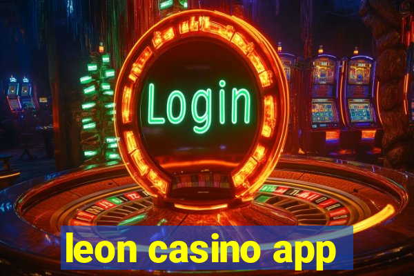 leon casino app