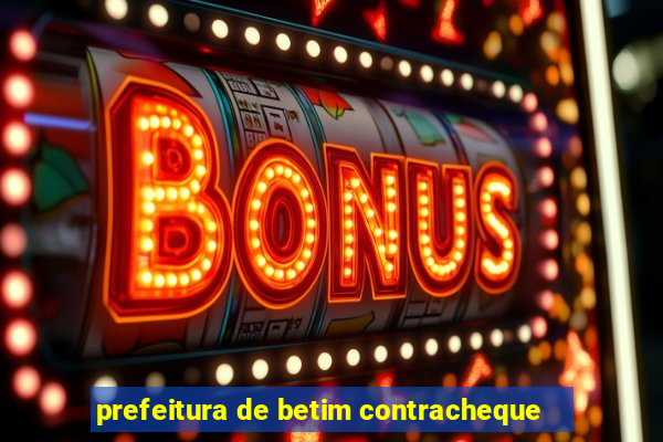 prefeitura de betim contracheque