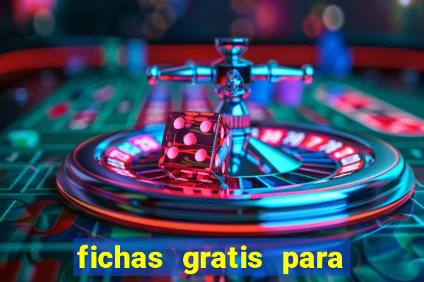 fichas gratis para doubleu casino