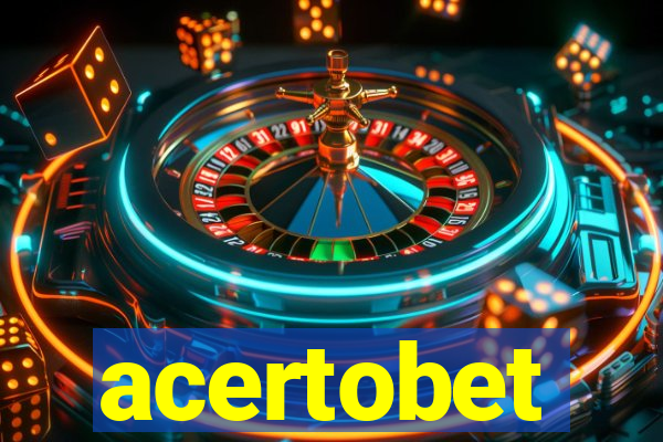 acertobet