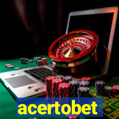 acertobet