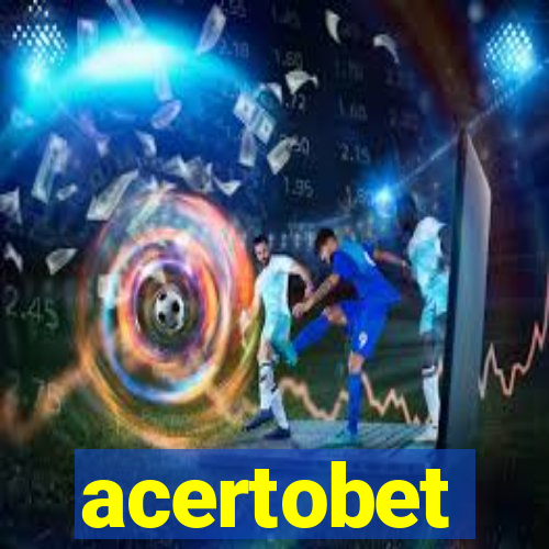 acertobet