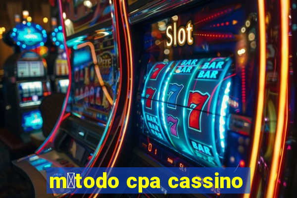 m茅todo cpa cassino