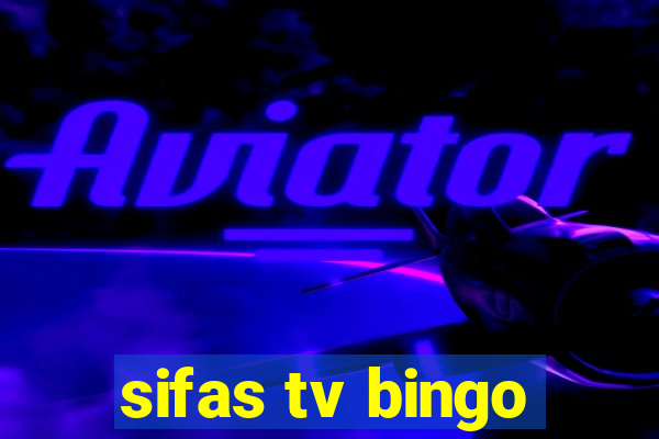 sifas tv bingo