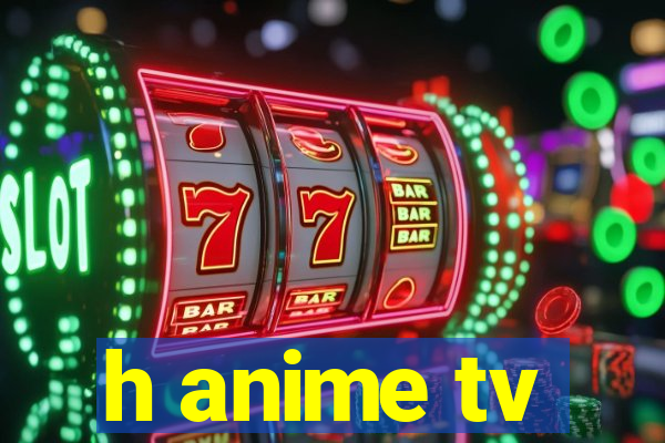 h anime tv