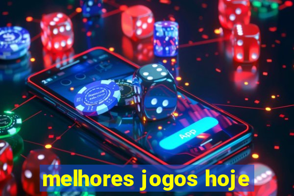 melhores jogos hoje