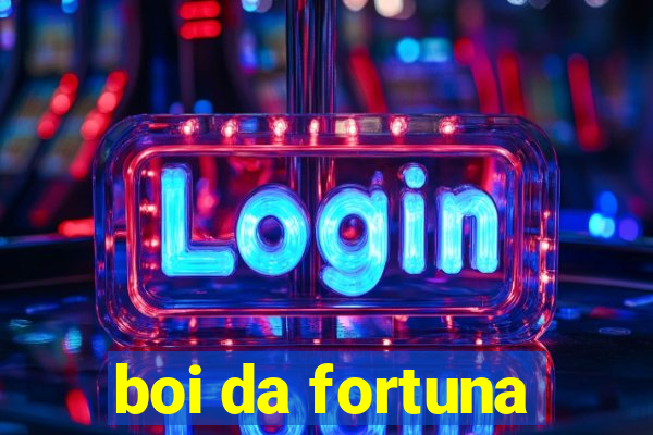 boi da fortuna