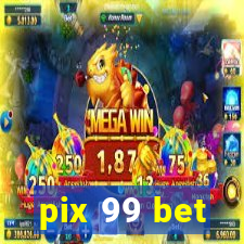 pix 99 bet