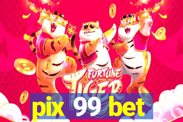 pix 99 bet