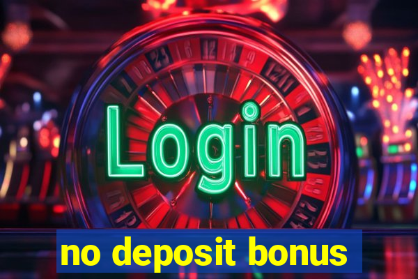 no deposit bonus