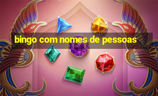 bingo com nomes de pessoas