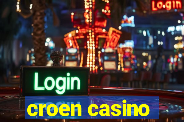 croen casino