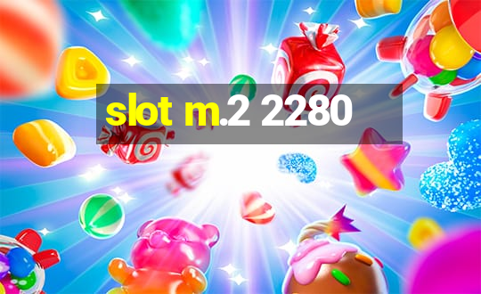 slot m.2 2280