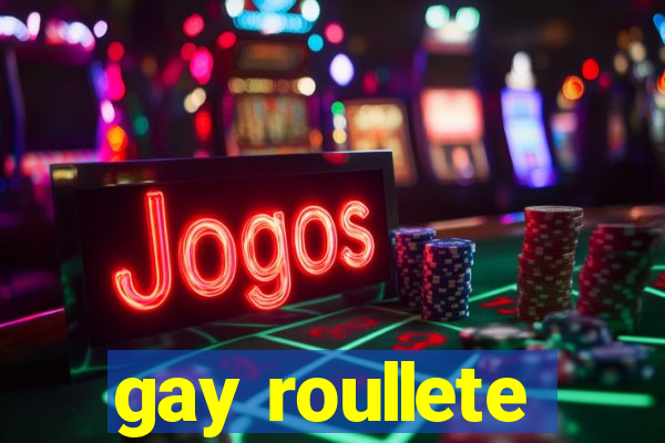 gay roullete