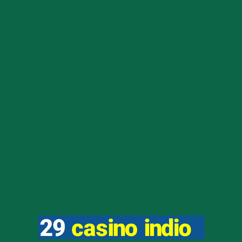 29 casino indio