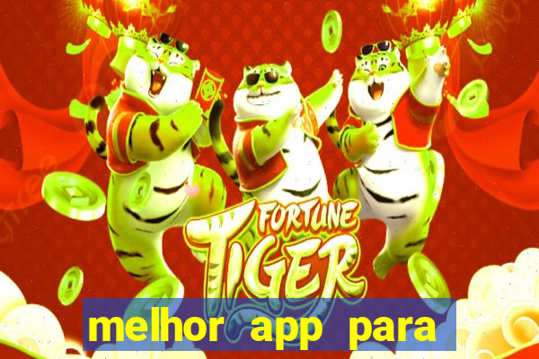 melhor app para jogar fortune tiger