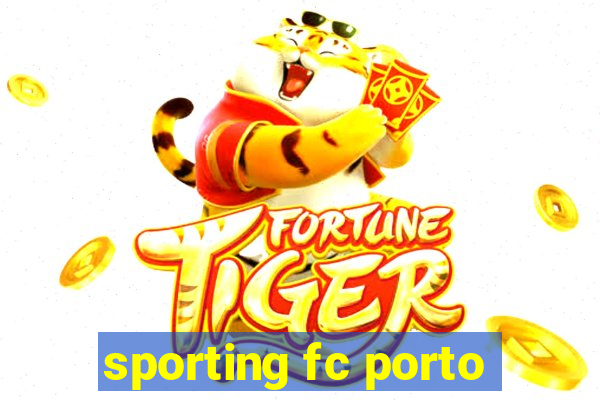 sporting fc porto