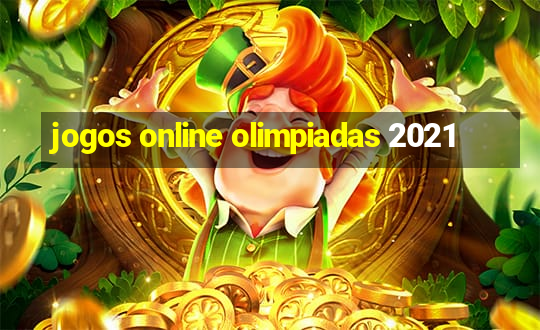 jogos online olimpiadas 2021