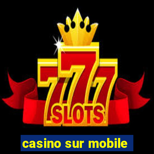 casino sur mobile