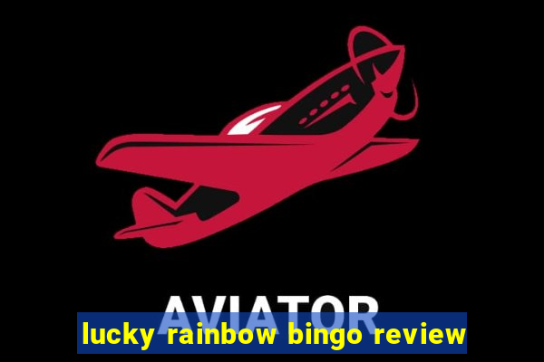 lucky rainbow bingo review