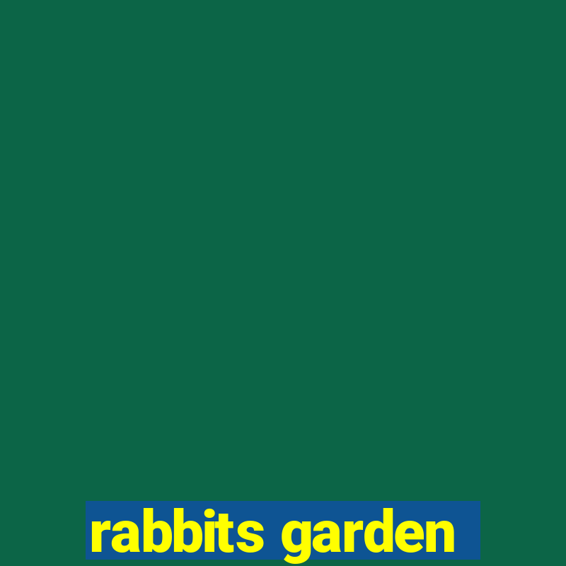 rabbits garden