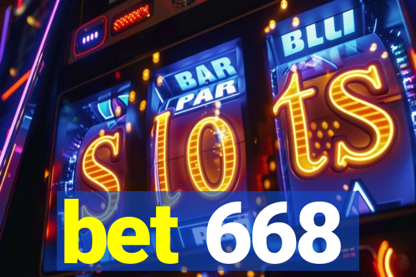 bet 668