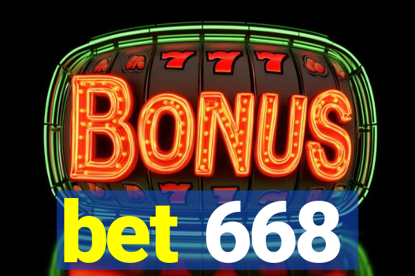 bet 668