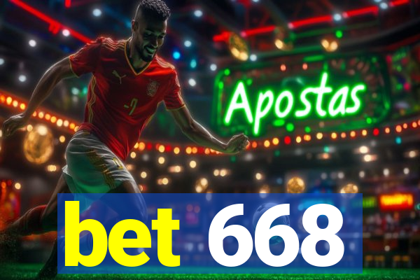 bet 668