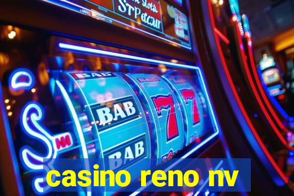 casino reno nv