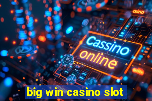 big win casino slot