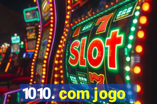 1010. com jogo