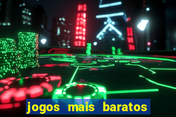 jogos mais baratos da betano