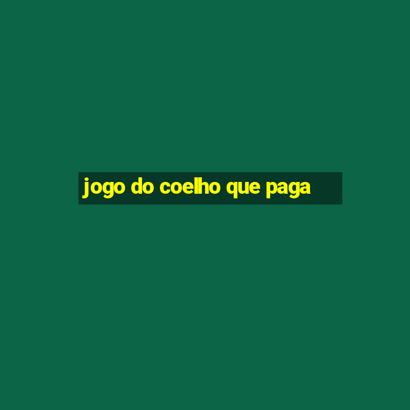 jogo do coelho que paga