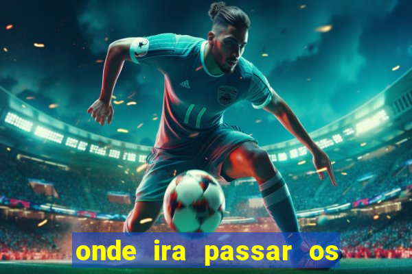 onde ira passar os jogos da champions