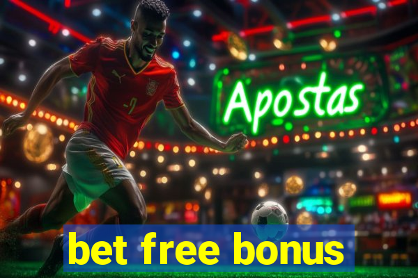 bet free bonus