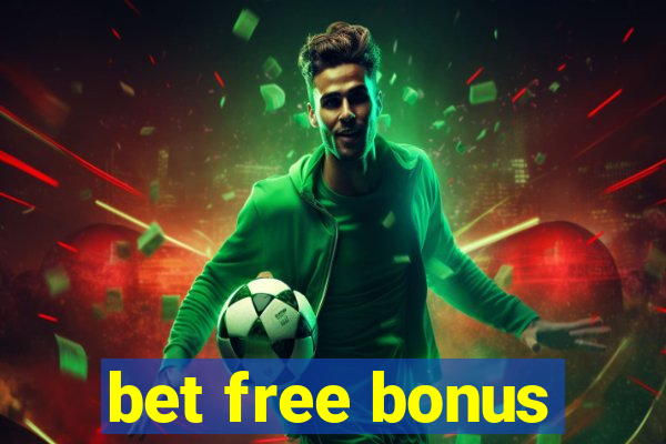 bet free bonus