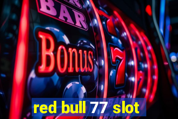 red bull 77 slot