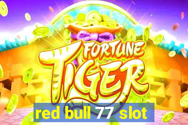 red bull 77 slot