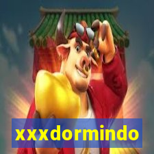 xxxdormindo