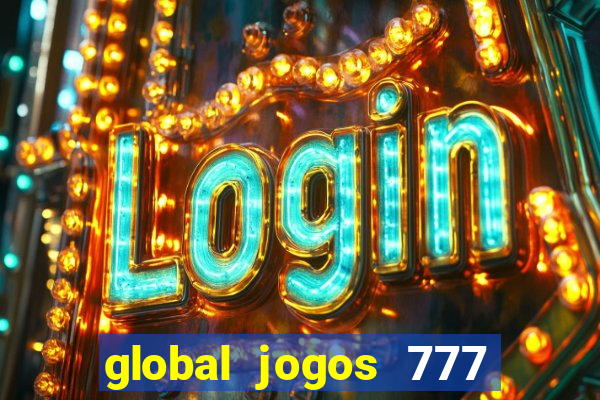 global jogos 777 paga mesmo