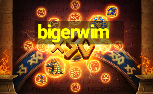 bigerwim