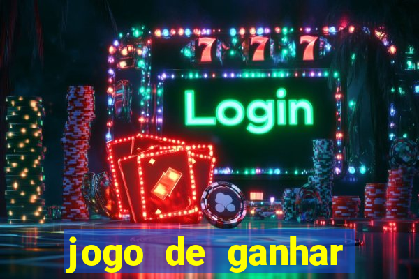 jogo de ganhar dinheiro slots